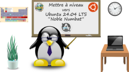 Comment mettre à niveau vers Ubuntu 24.04 LTS “Noble Numbat” ?